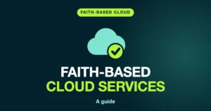 Faith-Based Cloud Services