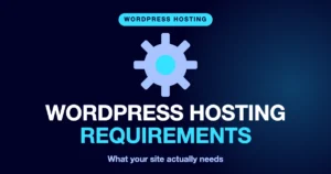 wordpress hosting requirements