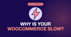 why is my woocommerce store slow
