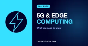 5G and Edge Computing Expansion