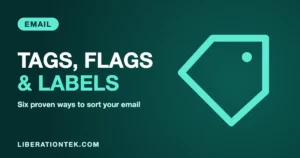 Email Tags, Flags and Labels: 6 Proven Ways to Stay Organized