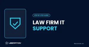 Law Firm IT Support: 8 Essential Steps to Protect Clients