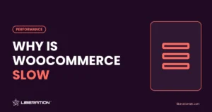 why is woocommerce slow