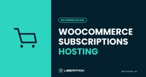 WooCommerce Subscription Hosting: 10 Essential Settings