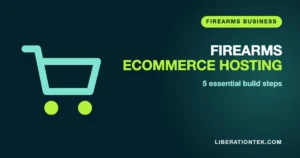 Firearms Ecommerce Hosting: 5 Essential Build Steps
