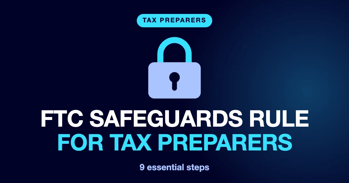 FTC Safeguards Rule for Tax Preparers: 9 Essential Steps