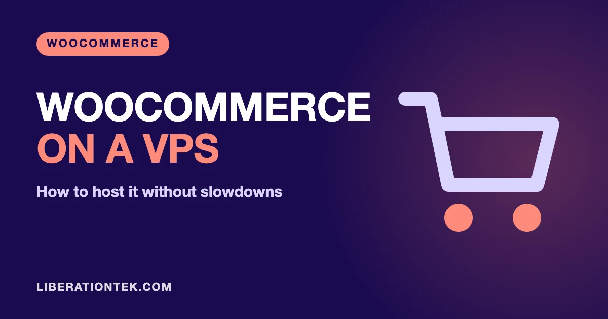 How to Host WooCommerce on a VPS Without Slowdowns
