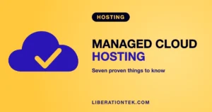 Managed Cloud Hosting: 7 Proven Things Small Businesses Should Know