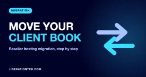 Reseller Hosting Migration: Move Your Whole Client Book