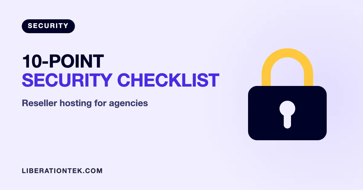 Reseller Hosting Security: 10-Point Checklist for Agencies