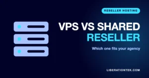 VPS Reseller Hosting vs Shared Reseller Hosting for Agencies