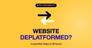 Website Deplatformed? 4 Essential Steps in 48 Hours