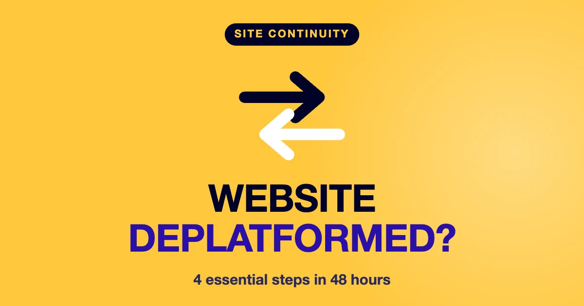Website Deplatformed? 4 Essential Steps in 48 Hours