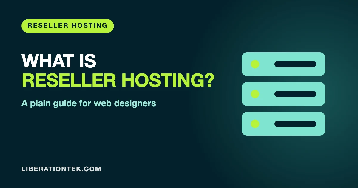 What Is Reseller Hosting? A Plain Guide for Web Designers